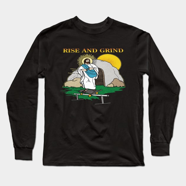 Jesus Rise and Grind Long Sleeve T-Shirt by Dystopianpalace